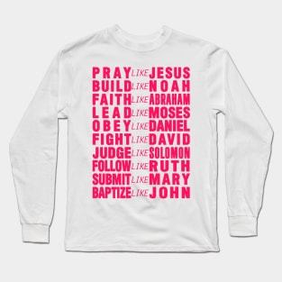 Pray Like Jesus Long Sleeve T-Shirt